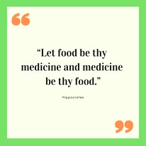 Let food be thy medicine